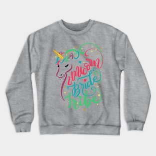 Unicorn Bride Tribe Bachelorette Party Wedding Party Crewneck Sweatshirt